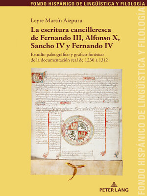 cover image of La escritura cancilleresca de Fernando III, Alfonso X, Sancho IV y Fernando IV